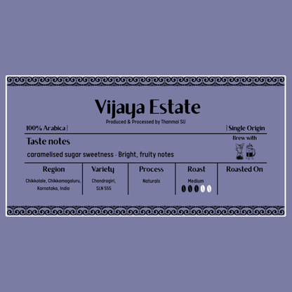 Vijaya Estate - Naturals