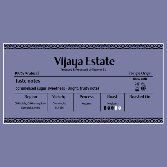 Vijaya Estate - Naturals